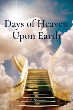 Days of Heaven upon Earth