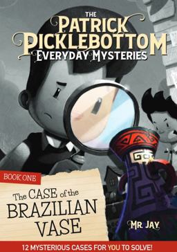 The Patrick Picklebottom Everyday Mysteries, Book 1