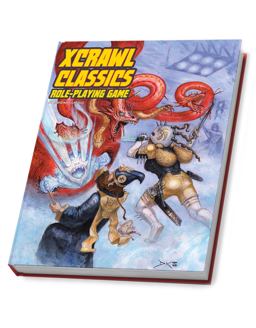 Xcrawl Classics Core Rulebook Xcrawl Classics Core Rulebook