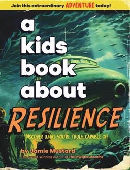 A Kids Book about Resilience