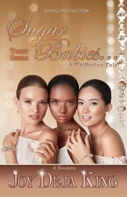 Sugar Babies... a Titillating Tale