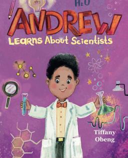 Andrew Learns about Scientists