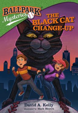 Ballpark Mysteries #19: the Black Cat Change-Up