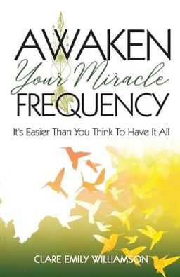 Awaken Your Miracle Frequency