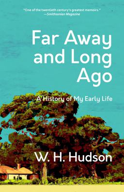 Far Away and Long Ago: a History of My Early Life (Warbler Classics Annotated Edition)