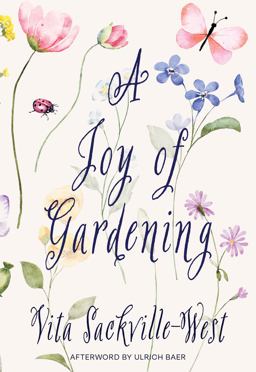 A Joy of Gardening (Warbler Classics Annotated Edition)