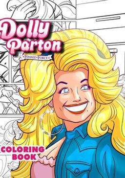 Female Force: Dolly Parton Coloring Book