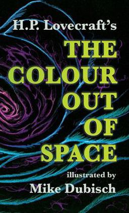 The Colour Out of Space Illustrated by Mike Dubisch