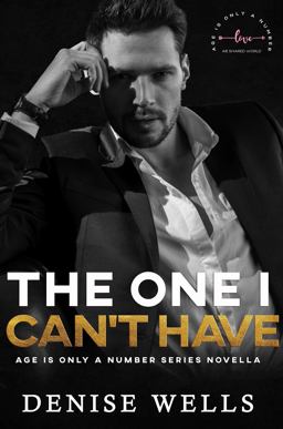 The One I Can't Have (Age Is Only a Number Series AB Worlds) The One I Can't Have (Age Is Only a Number Series AB Worlds)