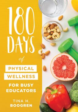 180 Days of Physical Wellness for Busy Educators 180 Days of Physical Wellness for Busy Educators