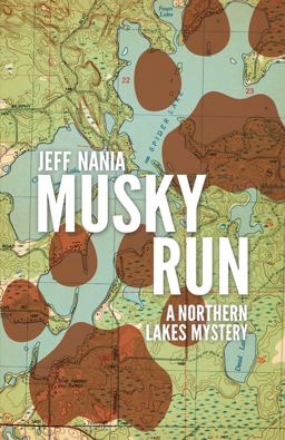 Musky Run A Northern Lakes Mystery 2023 9781960681003 Front Cover