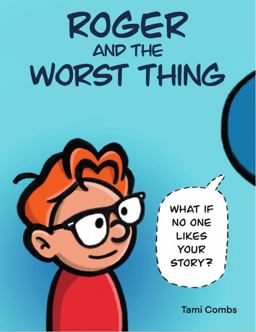 Roger and the Worst Thing Roger and the Worst Thing