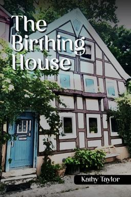 The Birthing House