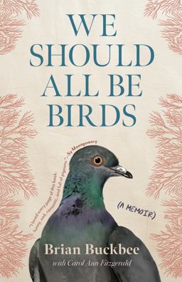 We Should All Be Birds  9781963108293 Front Cover