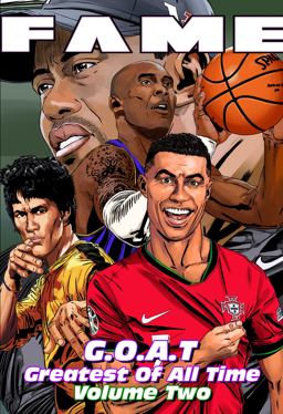 FAME: G.O.A.T: Kobe Bryant, Cristiano Ronaldo, Bruce Lee & Tiger Woods