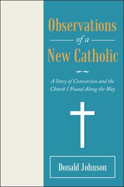 Observations of a New Catholic