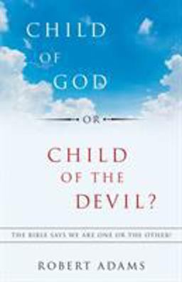 Child of God or Child of the Devil?