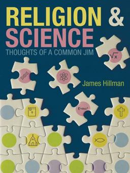 Religion and Science Thoughts of a Common Jim