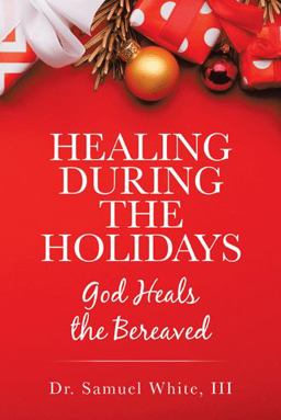 Healing During the Holidays 1st 9781973687641 Front Cover