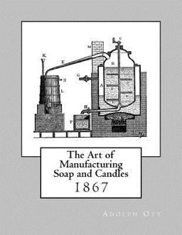 The Art of Manufacturing Soap and Candles