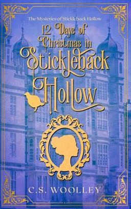 12 Days of Christmas in Stickleback Hollow