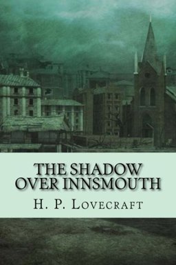 The Shadow over Innsmouth