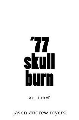 '77 Skullburn (white Cover) '77 Skullburn (white Cover)
