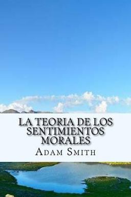 La Teoria de Los Sentimientos Morales (Spanish) Edition