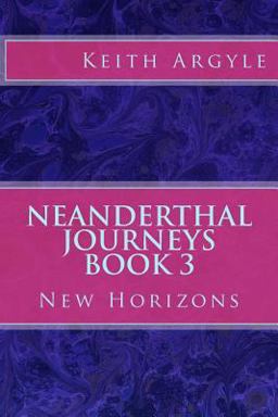 Neanderthal Journeys Book 3 Neanderthal Journeys Book 3