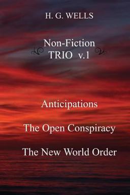 H. G. Wells Non-Fiction TRIO V. 1