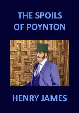 The SPOILS of POYNTON Henry James