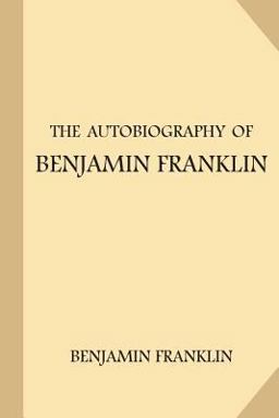 The Autobiography of Benjamin Franklin