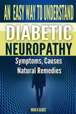 An Easy Way to Understand Diabetic Neuropathy