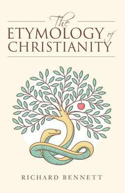 The Etymology of Christianity The Etymology of Christianity