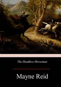 The Headless Horseman: a Strange Tale of Texas