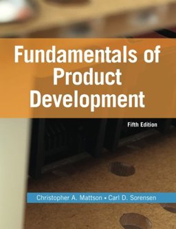 Fundamentals of Product Development Creating Desirable and Transferable Designs  9781974606320 Front Cover
