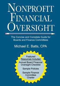 Nonprofit Financial Oversight The Concise and Complete Guide for Boards and Finance Committees  9781974634200 Front Cover