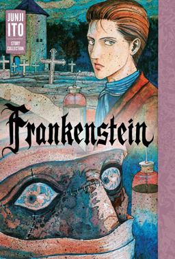 Frankenstein: Junji Ito Story Collection  9781974703760 Front Cover