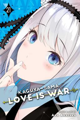 Kaguya-Sama: Love Is War, Vol. 21 Kaguya-Sama: Love Is War, Vol. 21