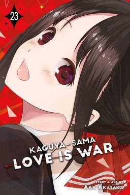 Kaguya-Sama: Love Is War, Vol. 23 Kaguya-Sama: Love Is War, Vol. 23