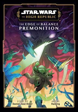 Star Wars: the High Republic: the Edge of Balance--Premonition