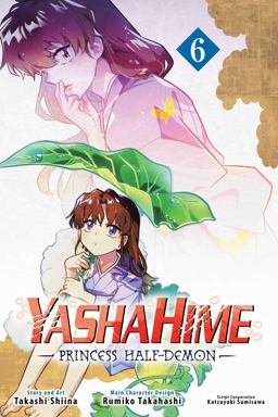 Yashahime: Princess Half-Demon, Vol. 6 Yashahime: Princess Half-Demon, Vol. 6