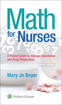 Math for Nurses : a Pocket Guide to Dosage Calculations and Drug Preparation 10th 9781975100926 Front Cover