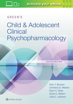 Green's Child and Adolescent Clinical Psychopharmacology 6th 9781975105600 Front Cover