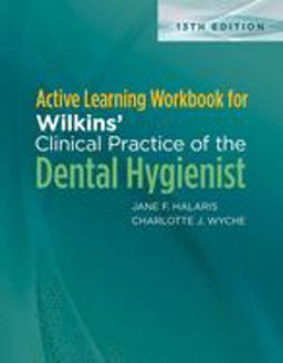 Active Learning Workbook for Wilkins' Clinical Practice of the Dental Hygienist Student Study Workbook 13th 9781975106904 Front Cover