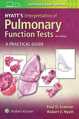 Hyatt's Interpretation of Pulmonary Function Tests 5th 9781975114343 Front Cover