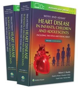 Moss and Adams' Heart Disease in Infants, Children, and Adolescents Including the Fetus and Young Adult 10th 9781975116606 Front Cover
