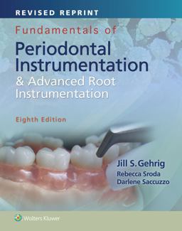 Fundamentals of Periodontal Instrumentation and Advanced Root Instrumentation, Revised Reprint 8th 9781975117504 Front Cover