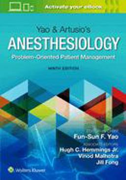 Yao and Artusio's Anesthesiology Problem-Oriented Patient Management 9th 9781975120016 Front Cover