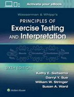Wasserman and Whipp's Principles of Exercise Testing and Interpretation